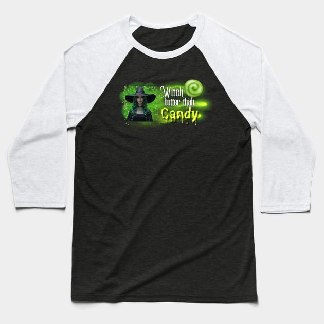 Green Witch Better than Halloween Candy Baseball T-Shirt by PixelkaArt